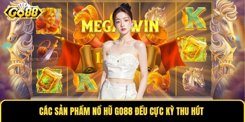 Các sản phẩm nổ hũ GO88 đều cực kỳ thu hút 