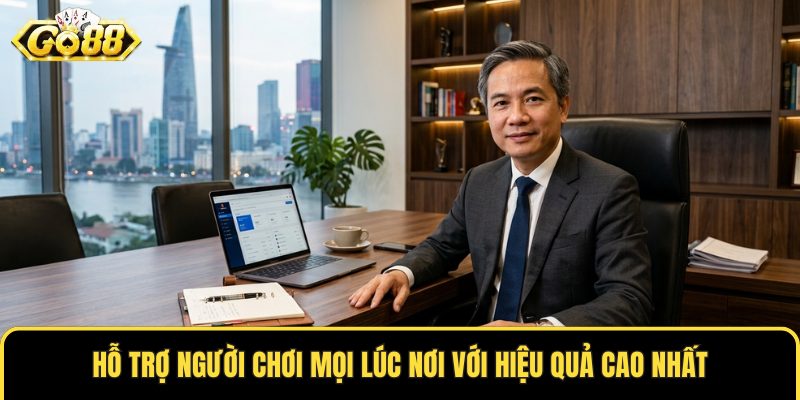 Hỗ trợ người chơi mọi lúc nơi với hiệu quả cao nhất