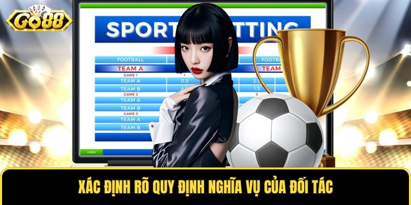 Xác định rõ quy định nghĩa vụ của đối tác